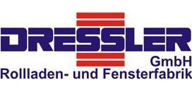 Rollladen- und
Fensterfabrik
Dressler GmbH